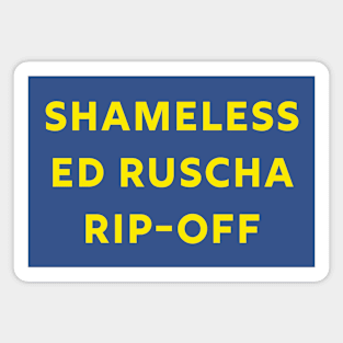 Shameless Ed Ruscha Rip Off Magnet